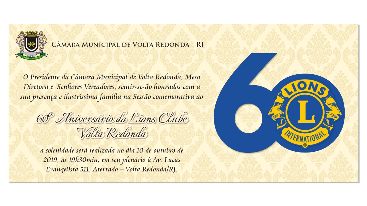 Sessão Solene- 60º Aniversário da Lions Clube Volta Redonda.